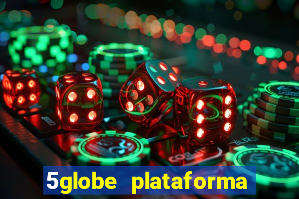 5globe plataforma de jogos