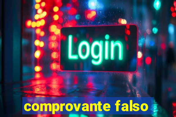 comprovante falso