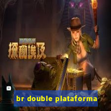 br double plataforma