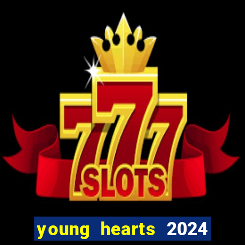 young hearts 2024 assistir online