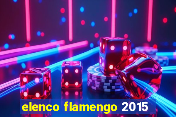 elenco flamengo 2015