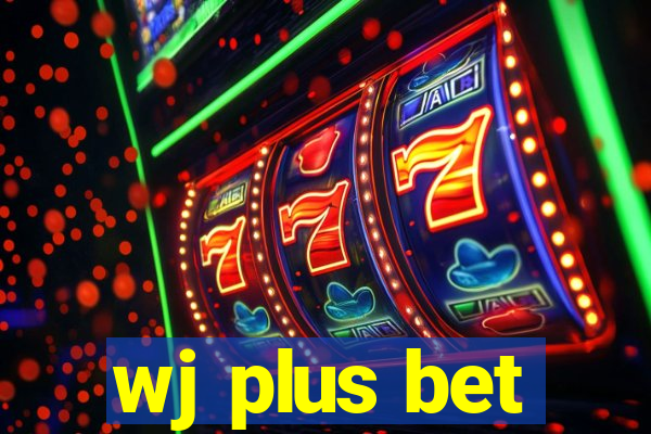 wj plus bet