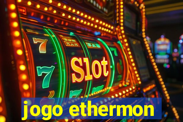 jogo ethermon