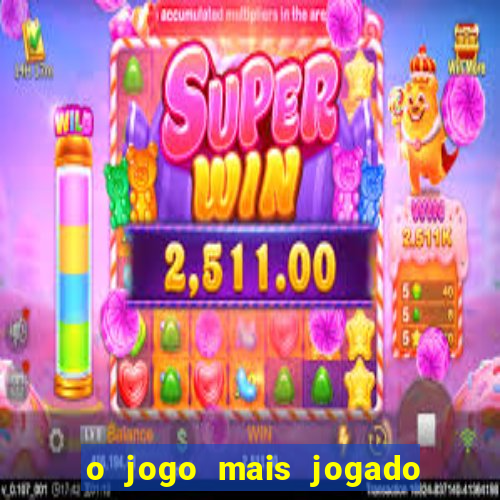 o jogo mais jogado do mundo