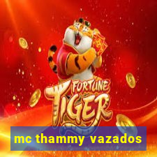 mc thammy vazados