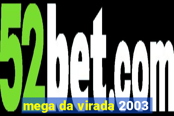 mega da virada 2003