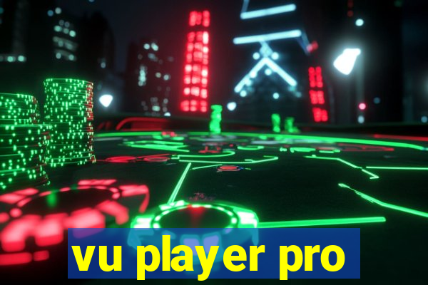 vu player pro