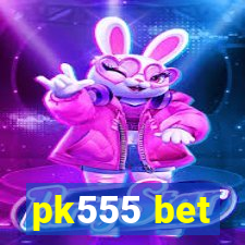 pk555 bet