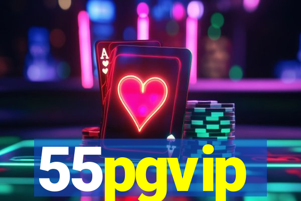 55pgvip