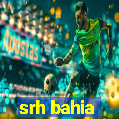 srh bahia