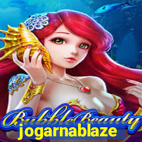 jogarnablaze