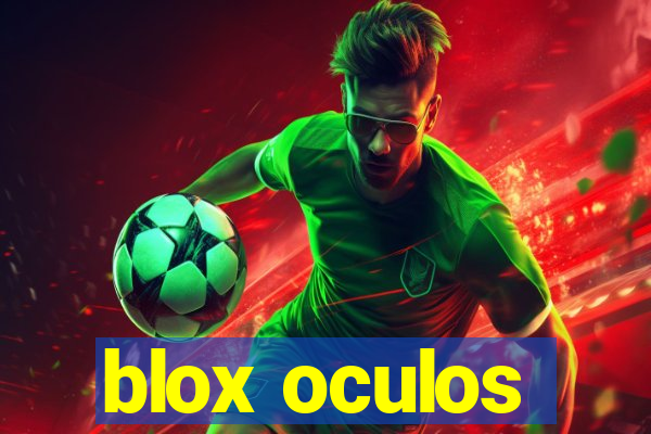 blox oculos