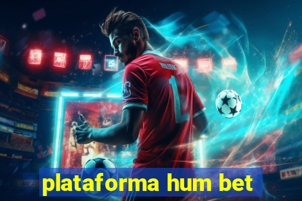 plataforma hum bet