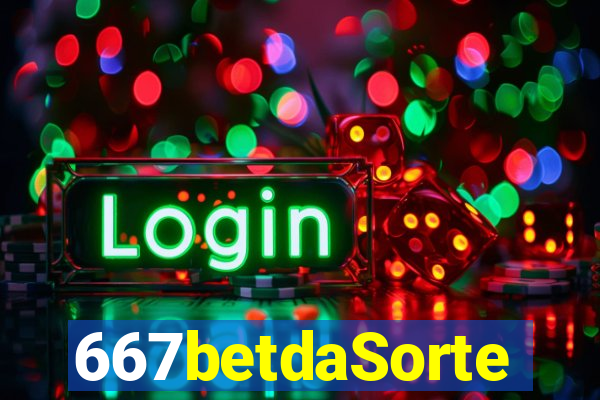 667betdaSorte