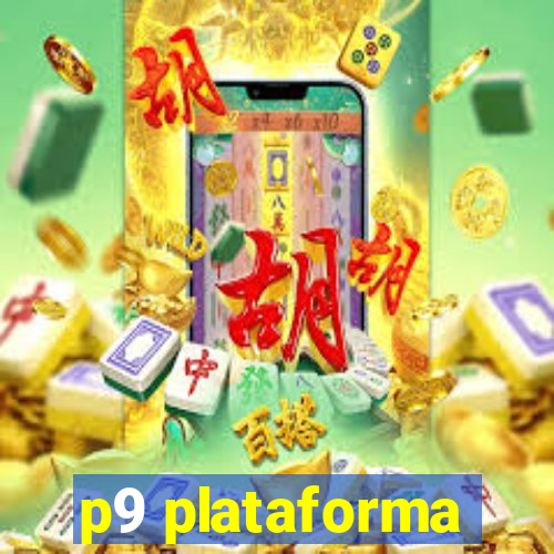 p9 plataforma