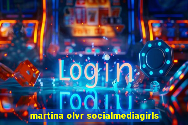 martina olvr socialmediagirls