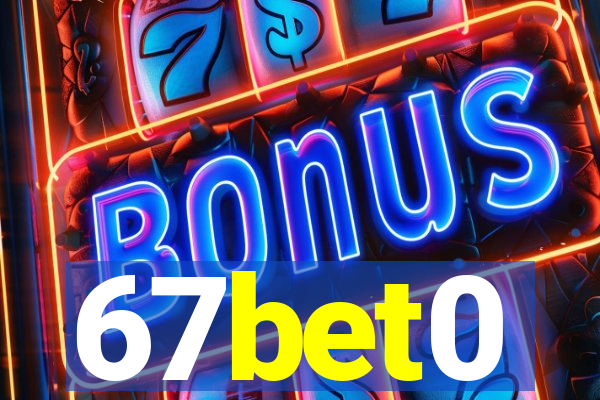 67bet0