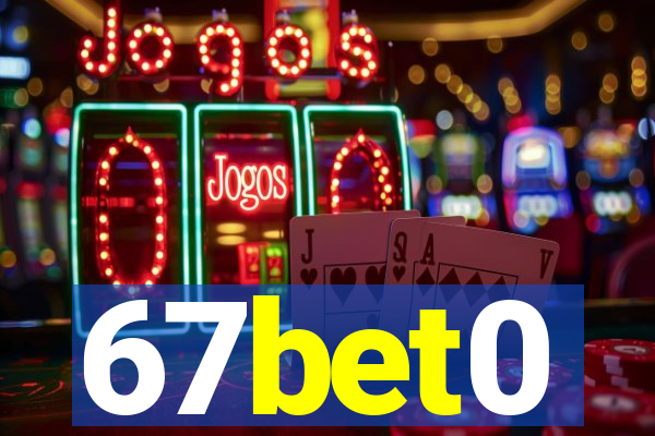 67bet0