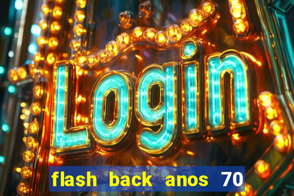 flash back anos 70 80 90 internacional download