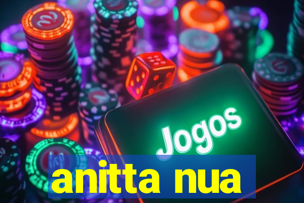 anitta nua