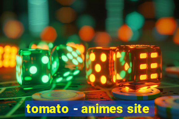 tomato - animes site