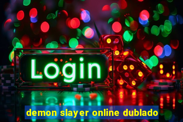 demon slayer online dublado