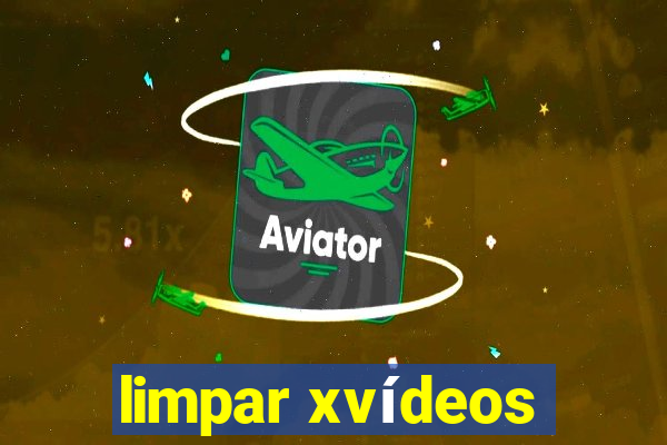 limpar xvídeos