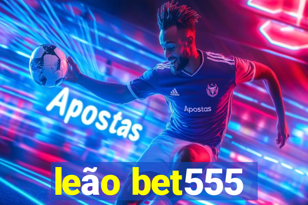 leão bet555