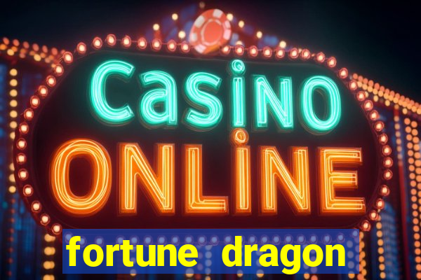 fortune dragon ganho certo