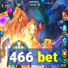 466 bet