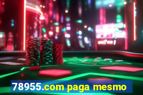 78955.com paga mesmo