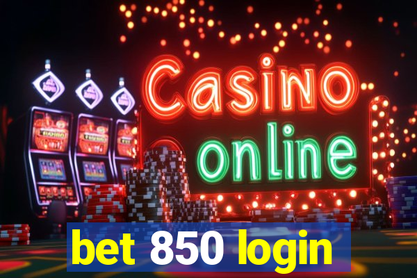 bet 850 login