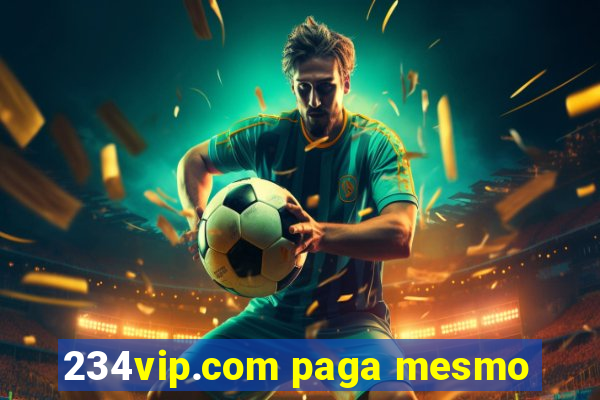 234vip.com paga mesmo