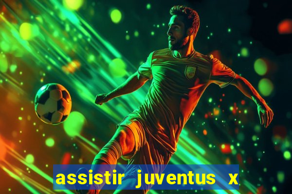 assistir juventus x bayer leverkusen futemax