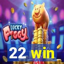 22 win