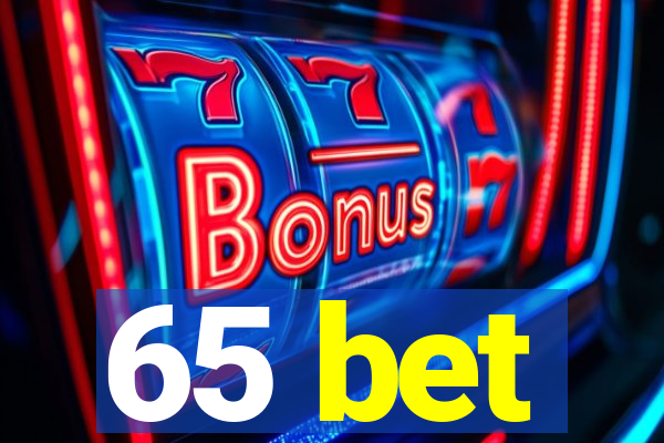 65 bet