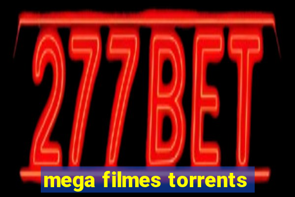 mega filmes torrents