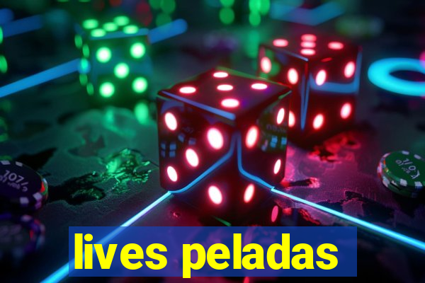 lives peladas