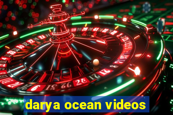 darya ocean videos