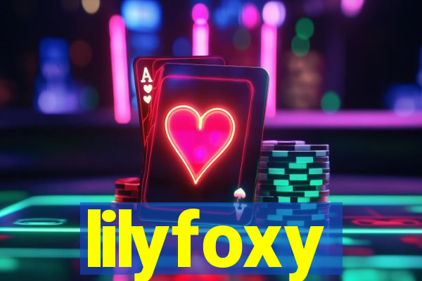 lilyfoxy