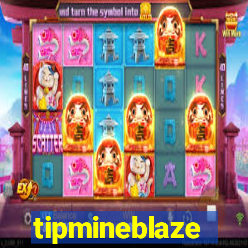 tipmineblaze