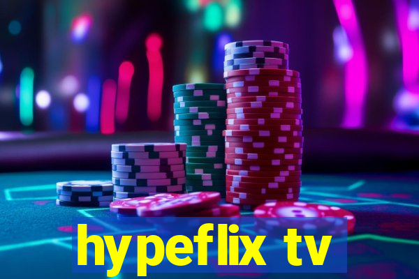 hypeflix tv