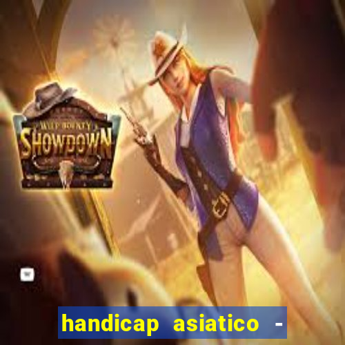 handicap asiatico - 0 5