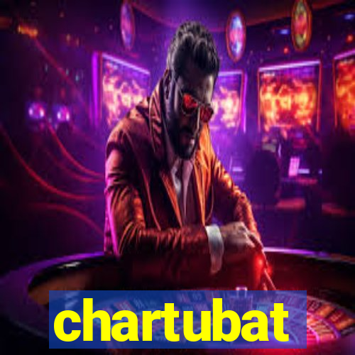 chartubat