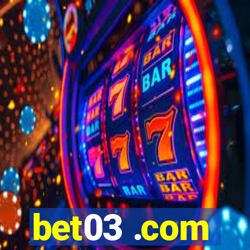 bet03 .com