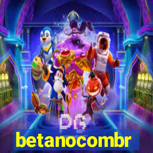 betanocombr