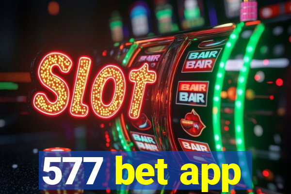 577 bet app