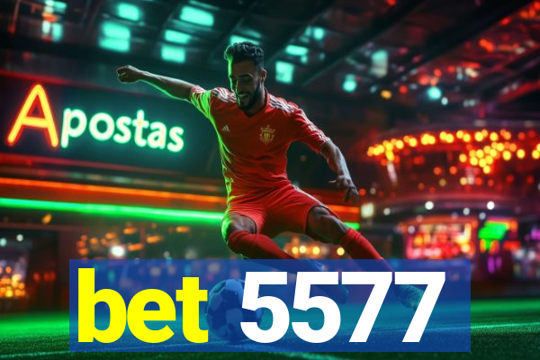 bet 5577