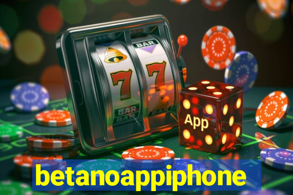 betanoappiphone