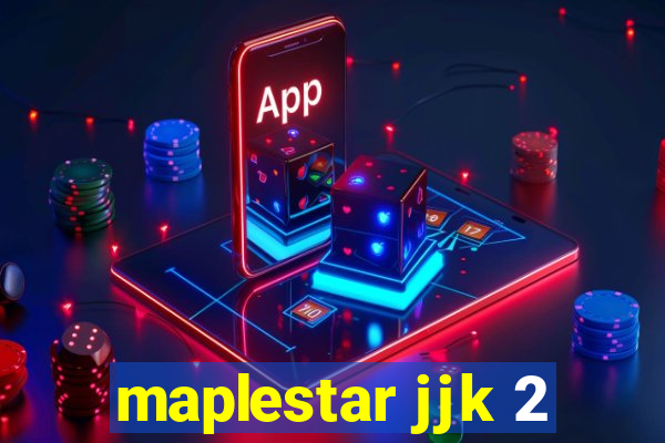 maplestar jjk 2